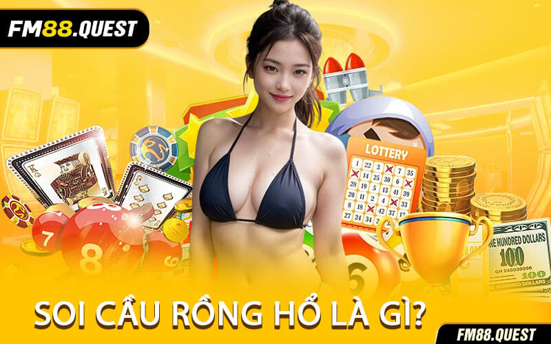 Soi Cầu Rồng Hổ Là Gì?